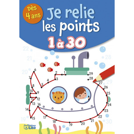 Cahier Je Relie les Points de 1 à 30 Editions Lito